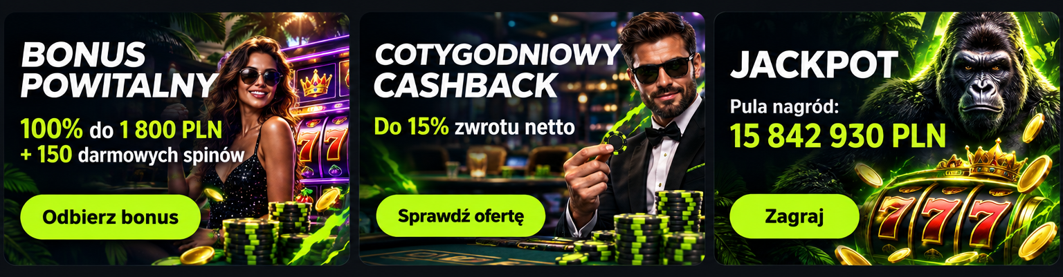 Polskie oferty Gorilla: bonus powitalny 100% do 1 800 PLN i 150 darmowych spinów, cashback do 15% oraz jackpot 15 842 930 PLN